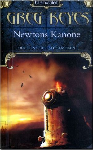 [Der Bund der Alchemisten 01] • Newtons Kanone